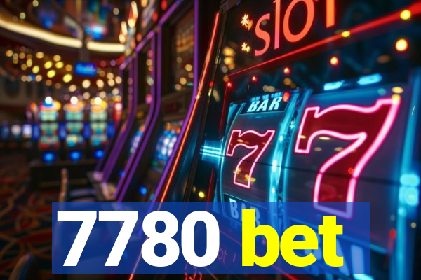 7780 bet